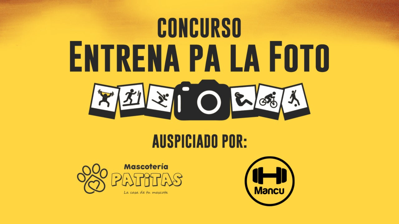 BASES CONCURSO: ENTRENA PA LA FOTO (MANCU CHILE & PATITAS SUR)